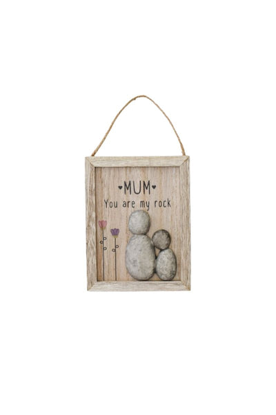 Mum You Are My Rock Hanging Plaque